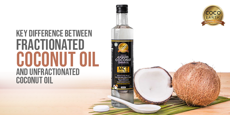Key Difference Between Fractionated Coconut Oil And Unfractionated Coconut Oil